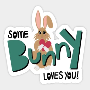 Some Bunny Loves You Sticker